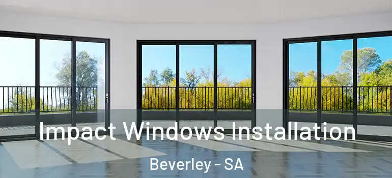 Impact Windows Installation Beverley - SA