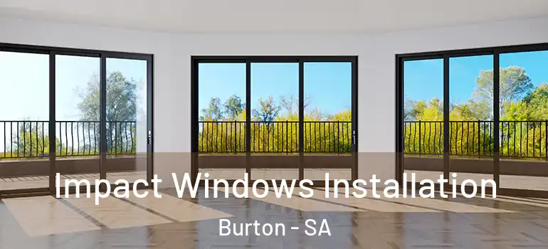 Impact Windows Installation Burton - SA