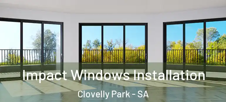 Impact Windows Installation Clovelly Park - SA