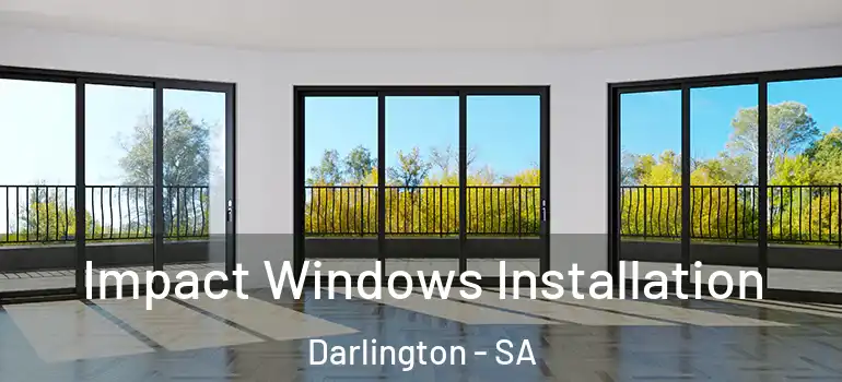 Impact Windows Installation Darlington - SA