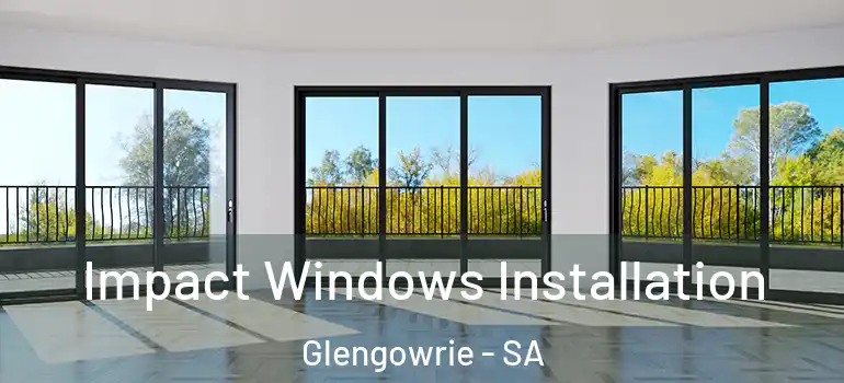 Impact Windows Installation Glengowrie - SA