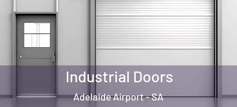 Industrial Doors Adelaide Airport - SA