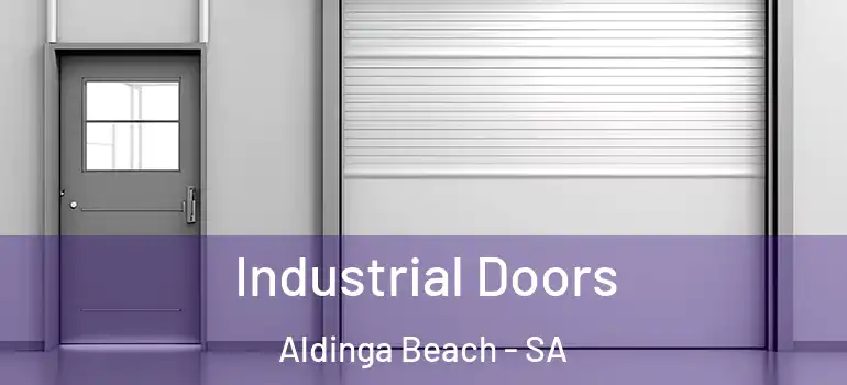 Industrial Doors Aldinga Beach - SA