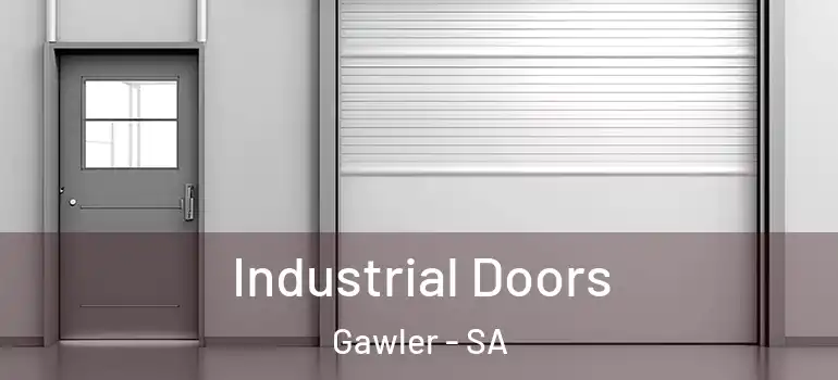 Industrial Doors Gawler - SA