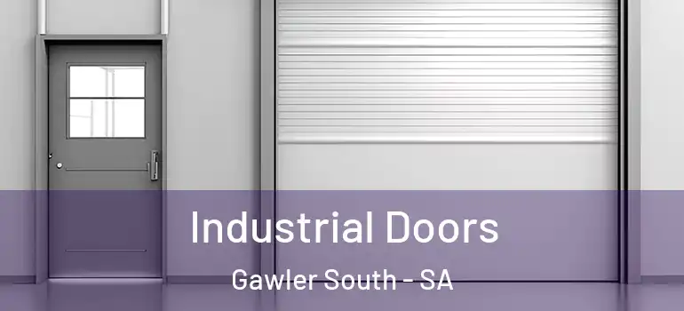 Industrial Doors Gawler South - SA