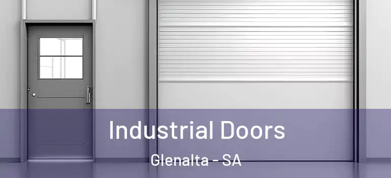 Industrial Doors Glenalta - SA