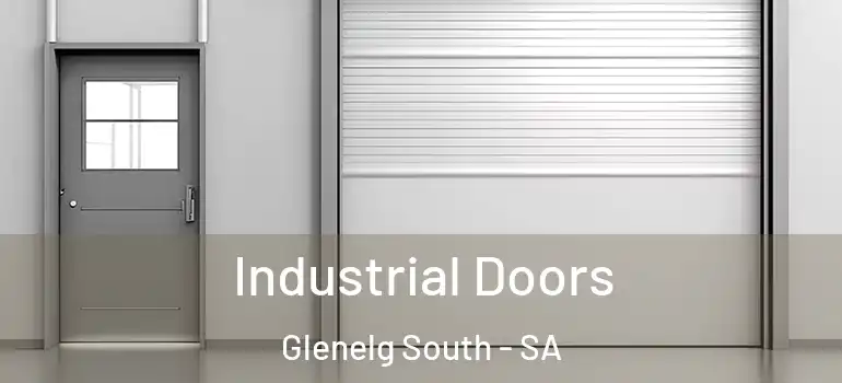 Industrial Doors Glenelg South - SA