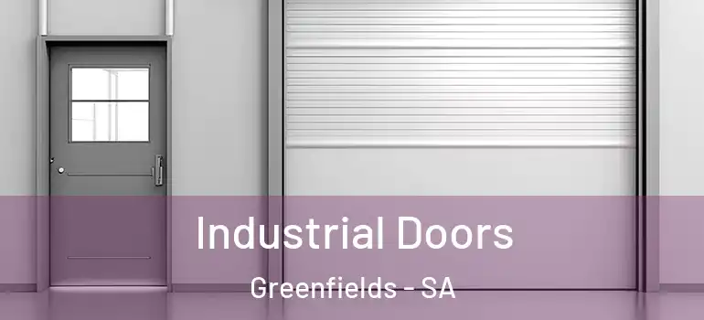Industrial Doors Greenfields - SA