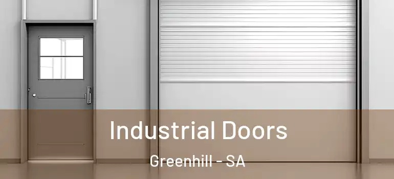 Industrial Doors Greenhill - SA