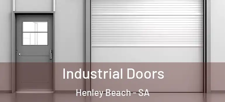  Industrial Doors Henley Beach - SA
