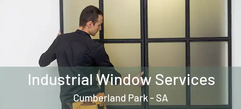 Industrial Window Services Cumberland Park - SA