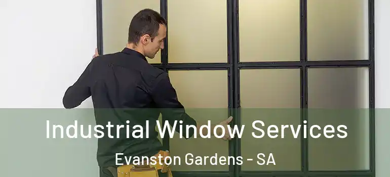 Industrial Window Services Evanston Gardens - SA