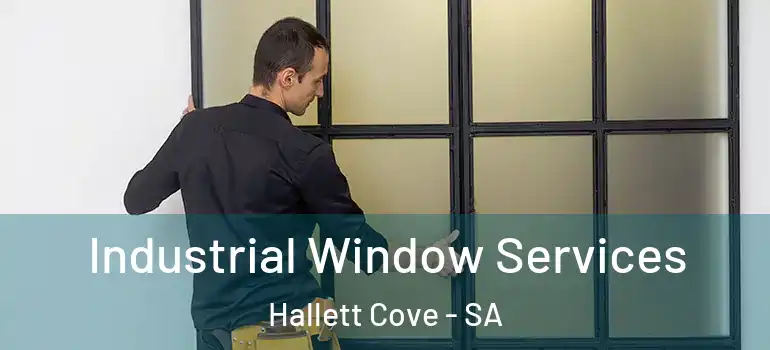 Industrial Window Services Hallett Cove - SA