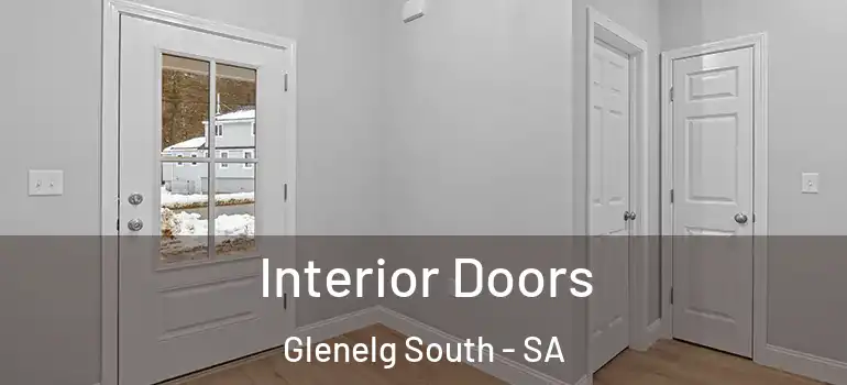 Interior Doors Glenelg South - SA