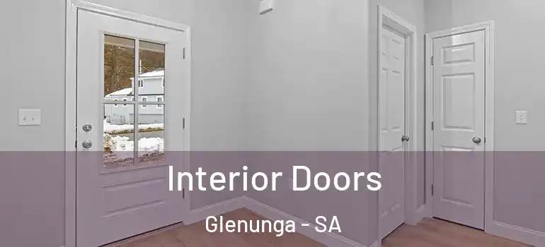 Interior Doors Glenunga - SA
