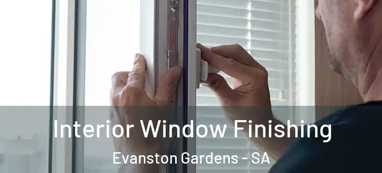Interior Window Finishing Evanston Gardens - SA