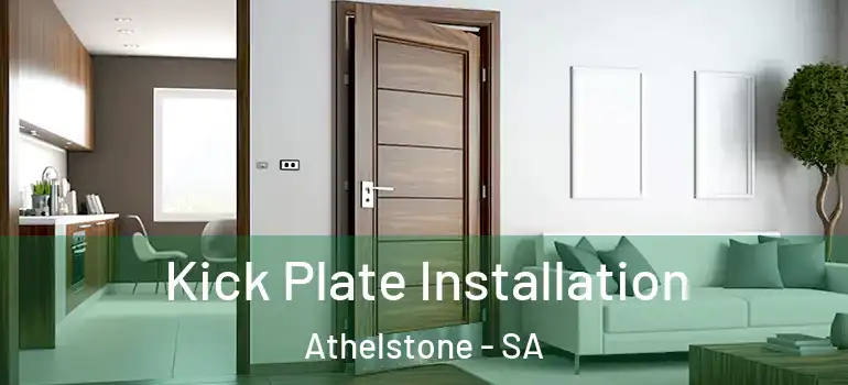 Kick Plate Installation Athelstone - SA