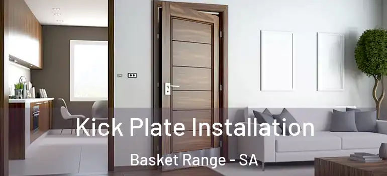 Kick Plate Installation Basket Range - SA