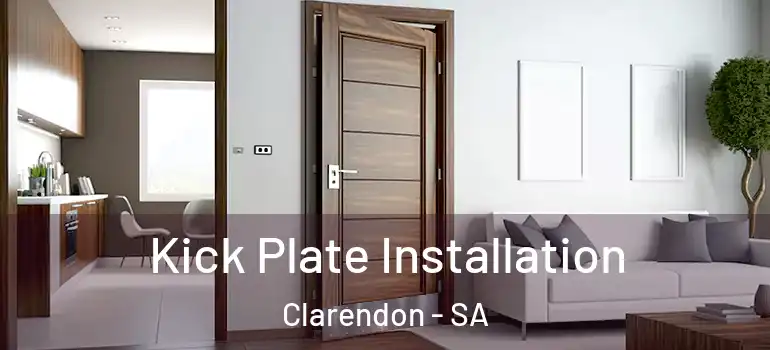 Kick Plate Installation Clarendon - SA