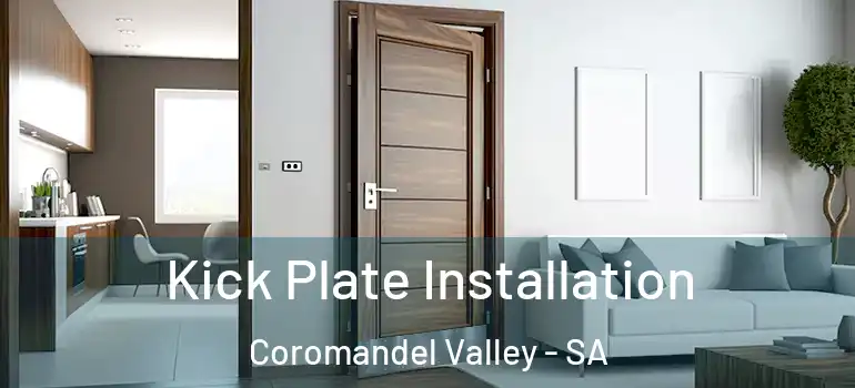 Kick Plate Installation Coromandel Valley - SA
