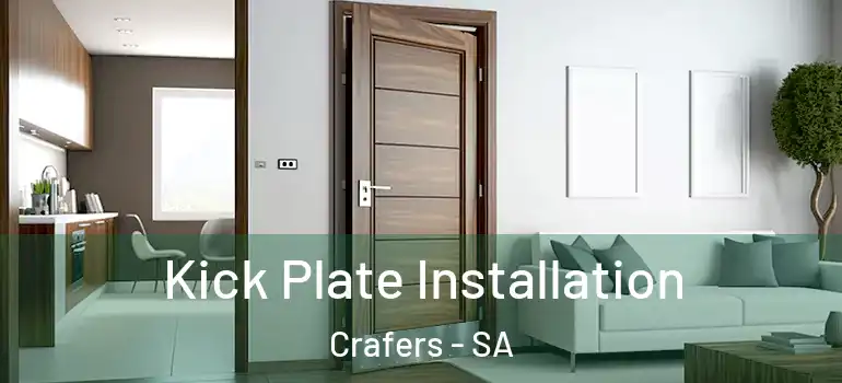 Kick Plate Installation Crafers - SA