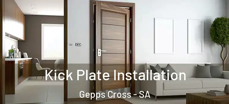 Kick Plate Installation Gepps Cross - SA