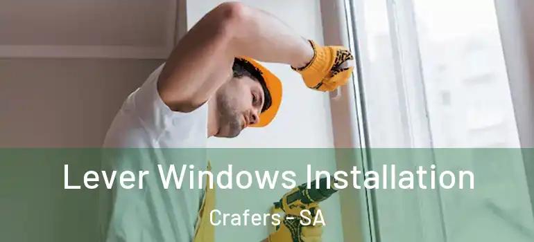 Lever Windows Installation Crafers - SA
