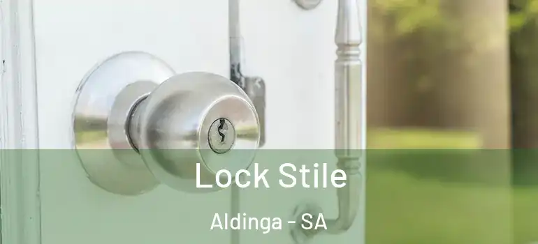 Lock Stile Aldinga - SA