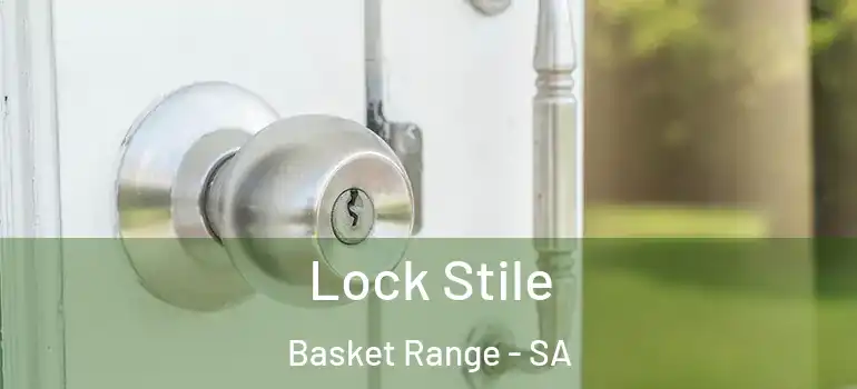 Lock Stile Basket Range - SA