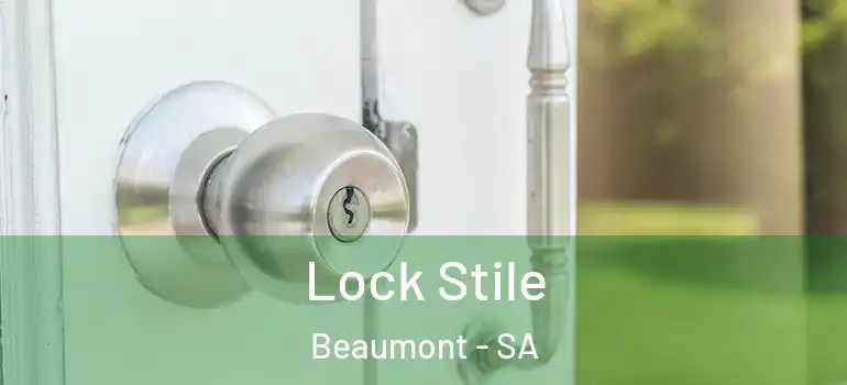 Lock Stile Beaumont - SA