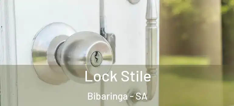 Lock Stile Bibaringa - SA