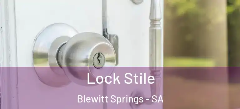 Lock Stile Blewitt Springs - SA