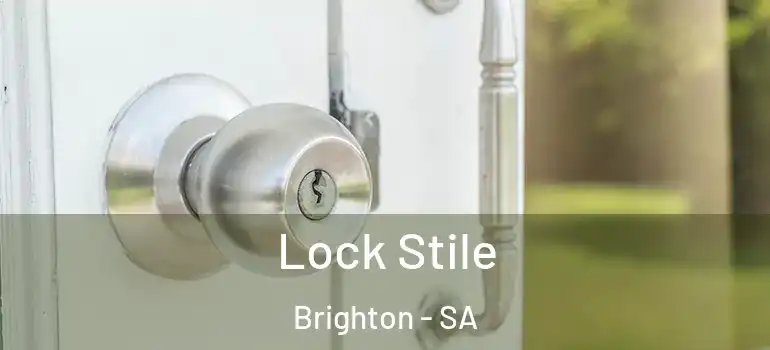 Lock Stile Brighton - SA