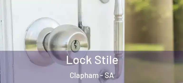 Lock Stile Clapham - SA