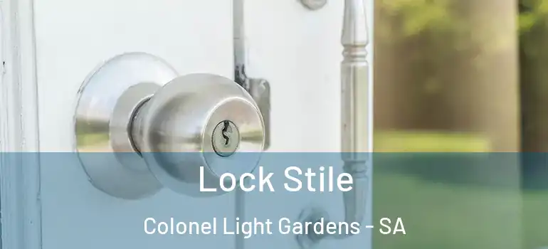 Lock Stile Colonel Light Gardens - SA