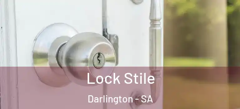 Lock Stile Darlington - SA