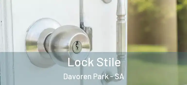 Lock Stile Davoren Park - SA