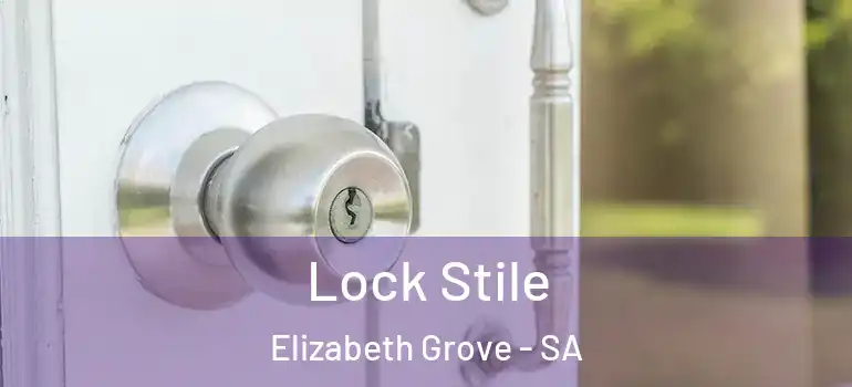 Lock Stile Elizabeth Grove - SA