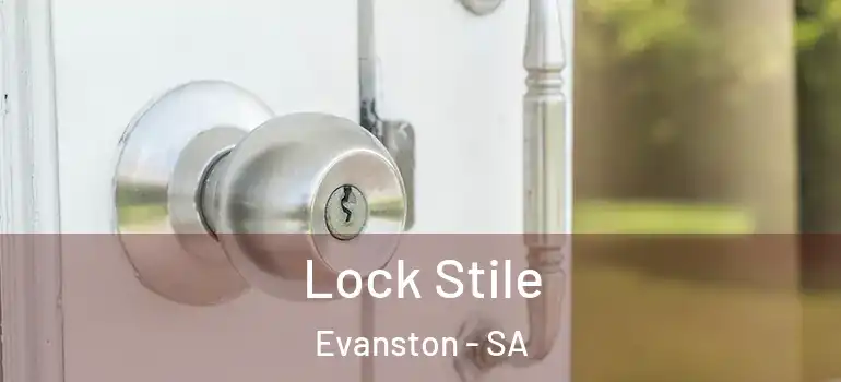 Lock Stile Evanston - SA