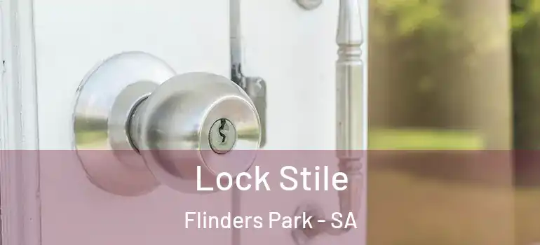 Lock Stile Flinders Park - SA