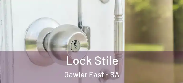 Lock Stile Gawler East - SA