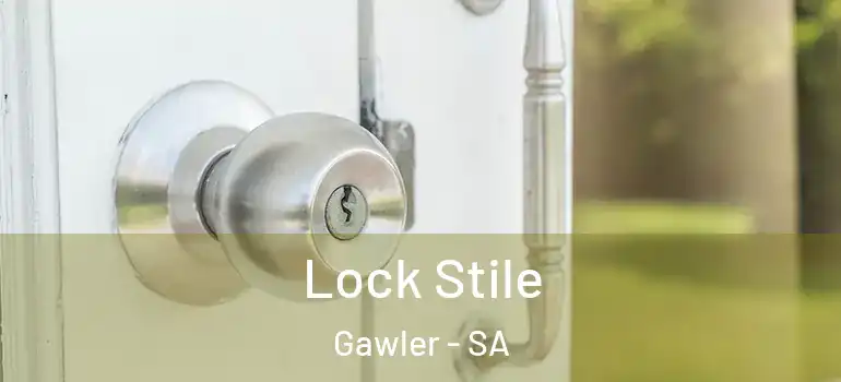 Lock Stile Gawler - SA