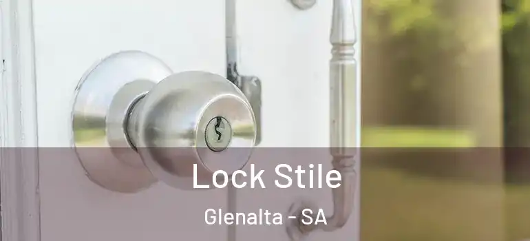 Lock Stile Glenalta - SA