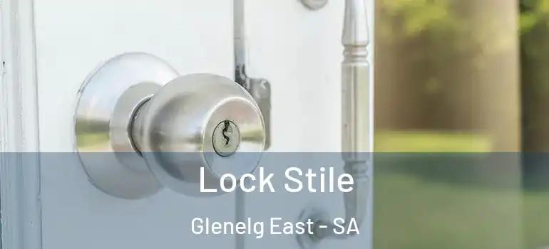 Lock Stile Glenelg East - SA