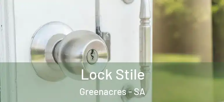 Lock Stile Greenacres - SA