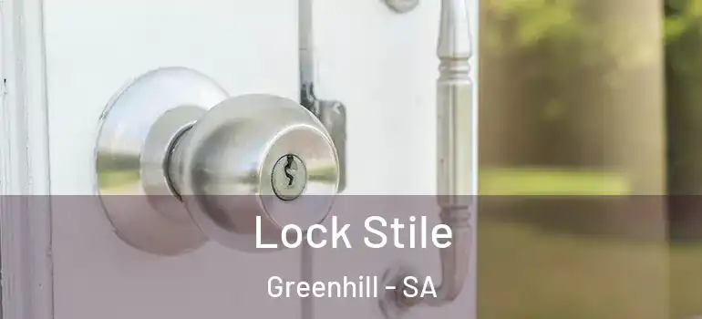 Lock Stile Greenhill - SA