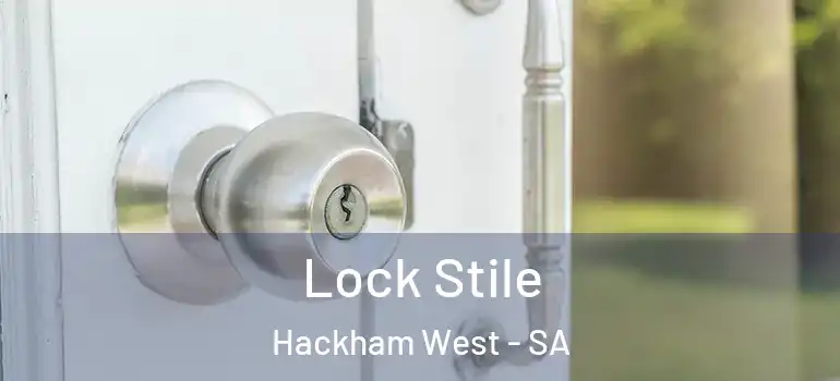Lock Stile Hackham West - SA