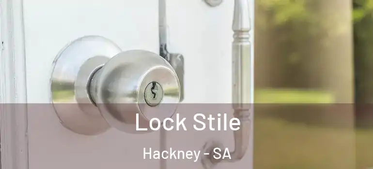 Lock Stile Hackney - SA