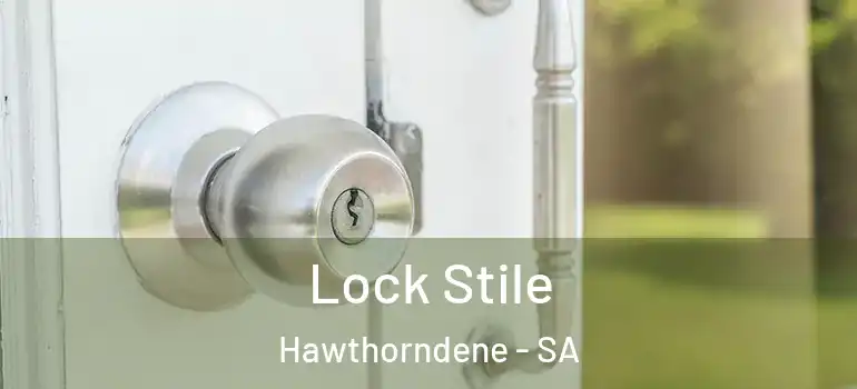 Lock Stile Hawthorndene - SA
