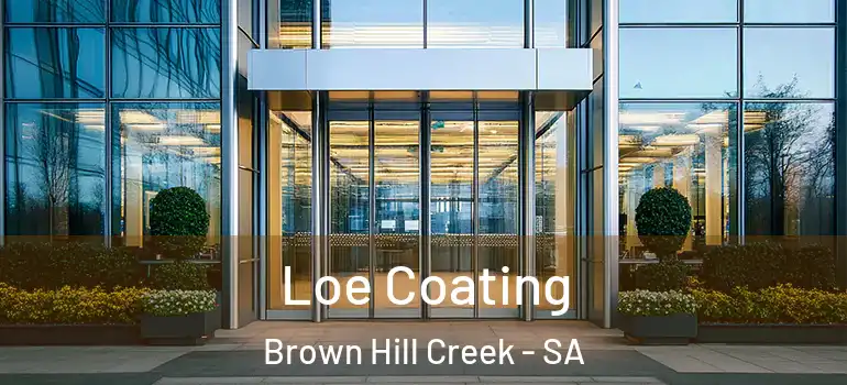 Loe Coating Brown Hill Creek - SA